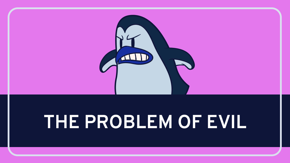 The Problem of Evil