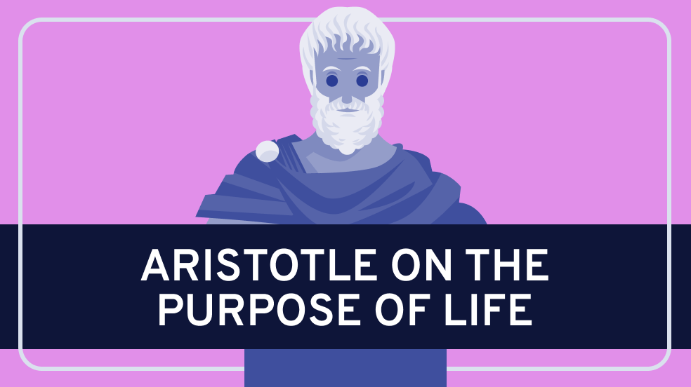 Aristotle on the Purpose of Life