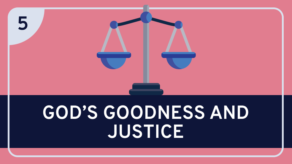 Classical Theism 5 (God’s Goodness and Justice)