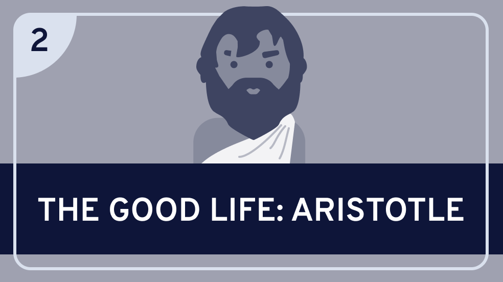 The Good Life: Aristotle