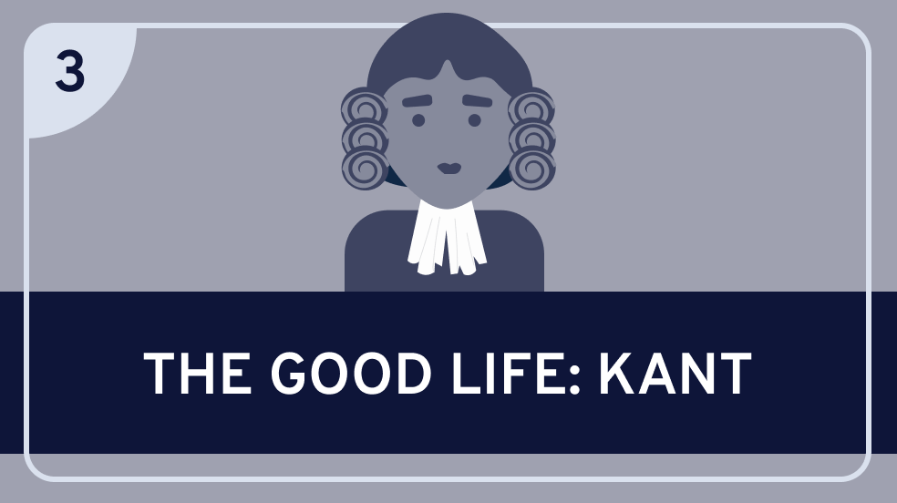 The Good Life: Kant