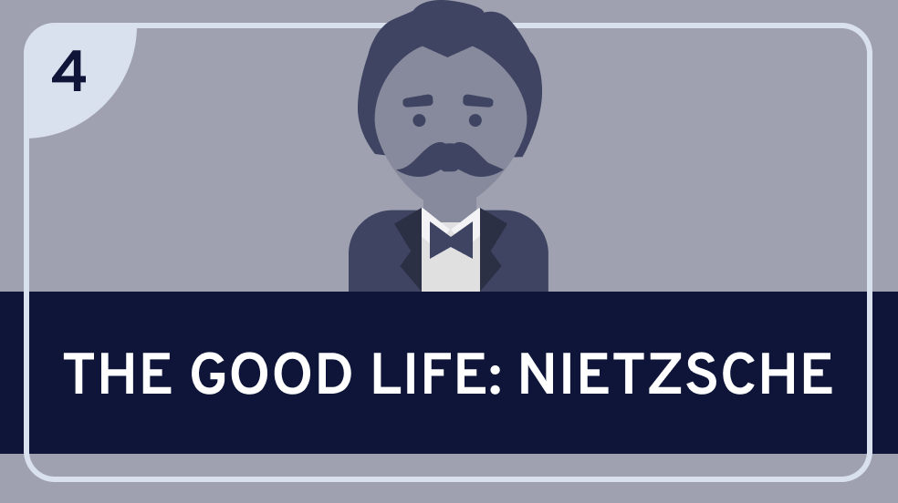 The Good Life: Nietzsche