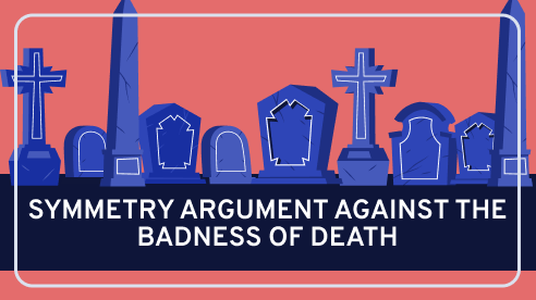 Symmetry Argument Against the Badness of Death