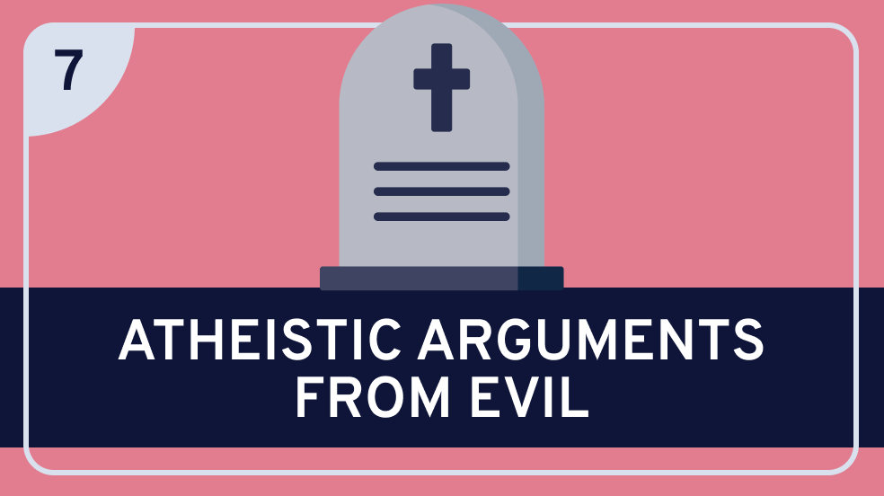 Classical Theism 7 (Atheistic Arguments from Evil)