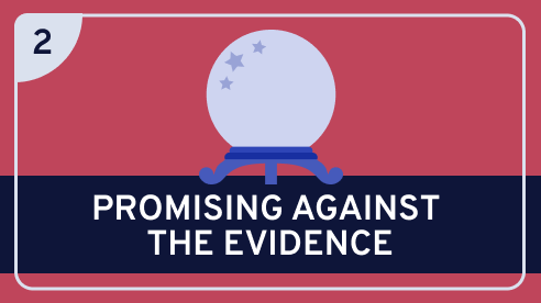 Promising Against the Evidence #2