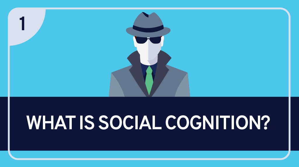 What is Social Cognition?