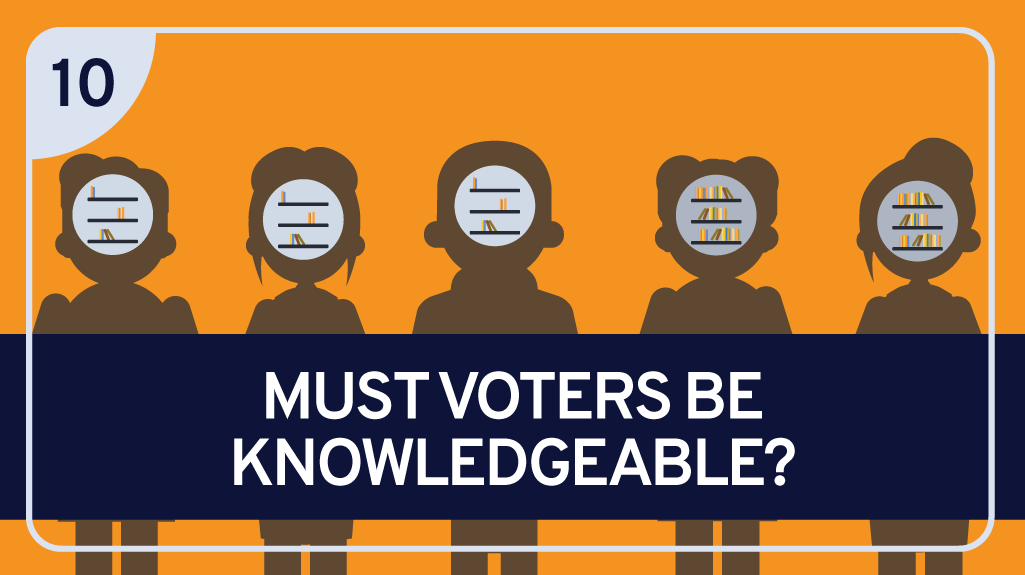 Must Voters Be Knowledgeable?