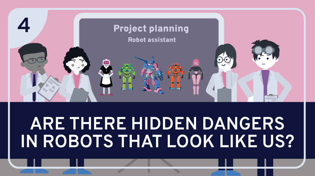 Are There Hidden Dangers in Robots that Look Like Us?